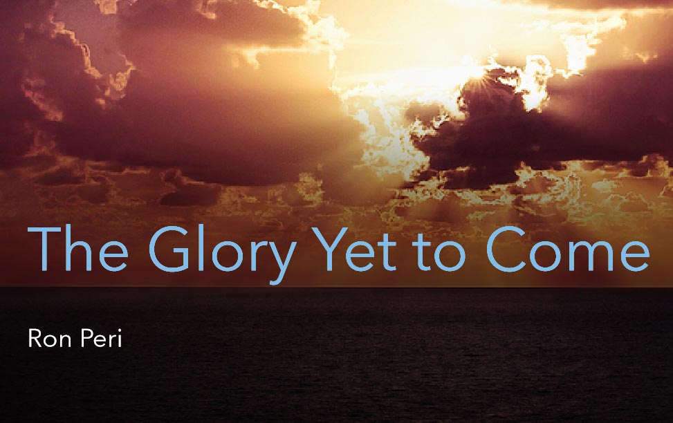 The Glory Yet to Come