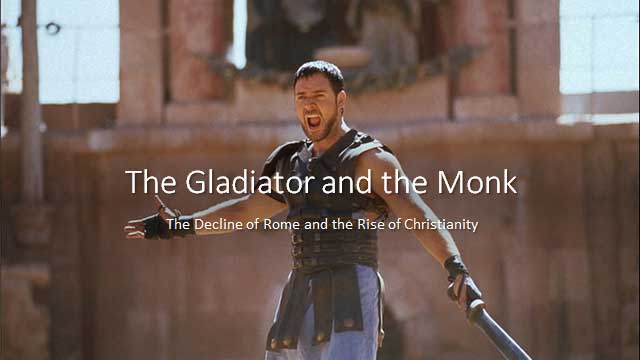 The Gladiator and the Monk