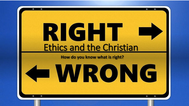 Ethics and The Christian