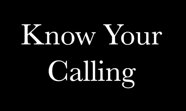 Know Your Calling