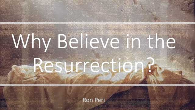 Why Believe in the Resurrection